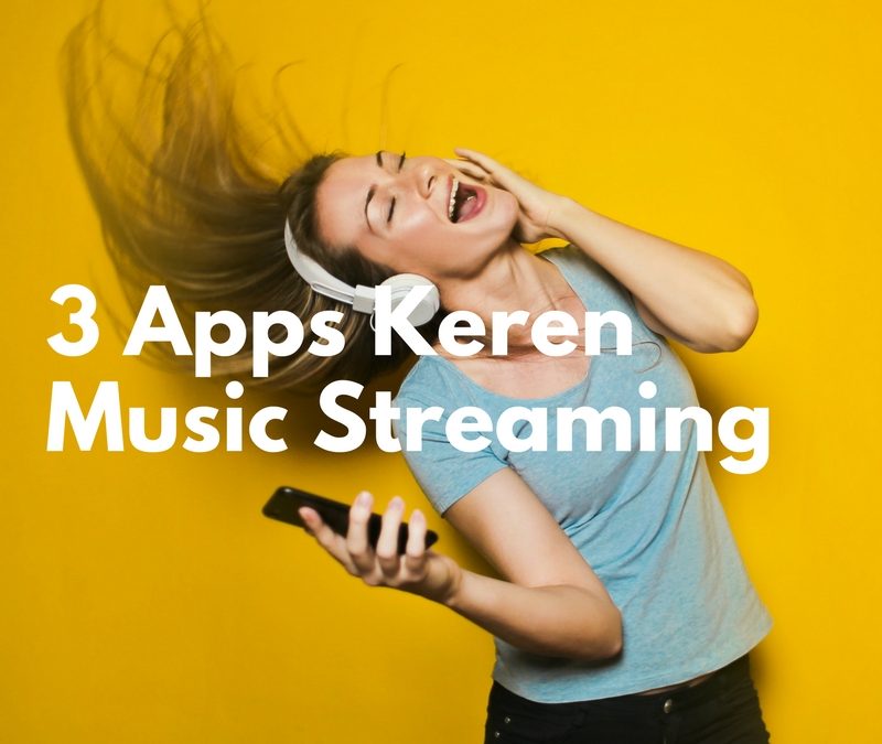 3 Apps Keren Music Streaming